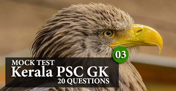 Kerala PSC GK | 20 Question Mock Test | Set - 3