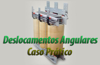 Deslocamentos Angulares em Transformadores
