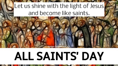 27+ [Best] All Saints’ Day 2022: Quotes, Sayings, Wishes, Greetings, Messages, Images, Pictures, Photos, Poster