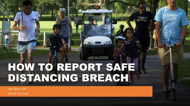 Report Safe Distancing Breach via One Service - A Step by Step Guide