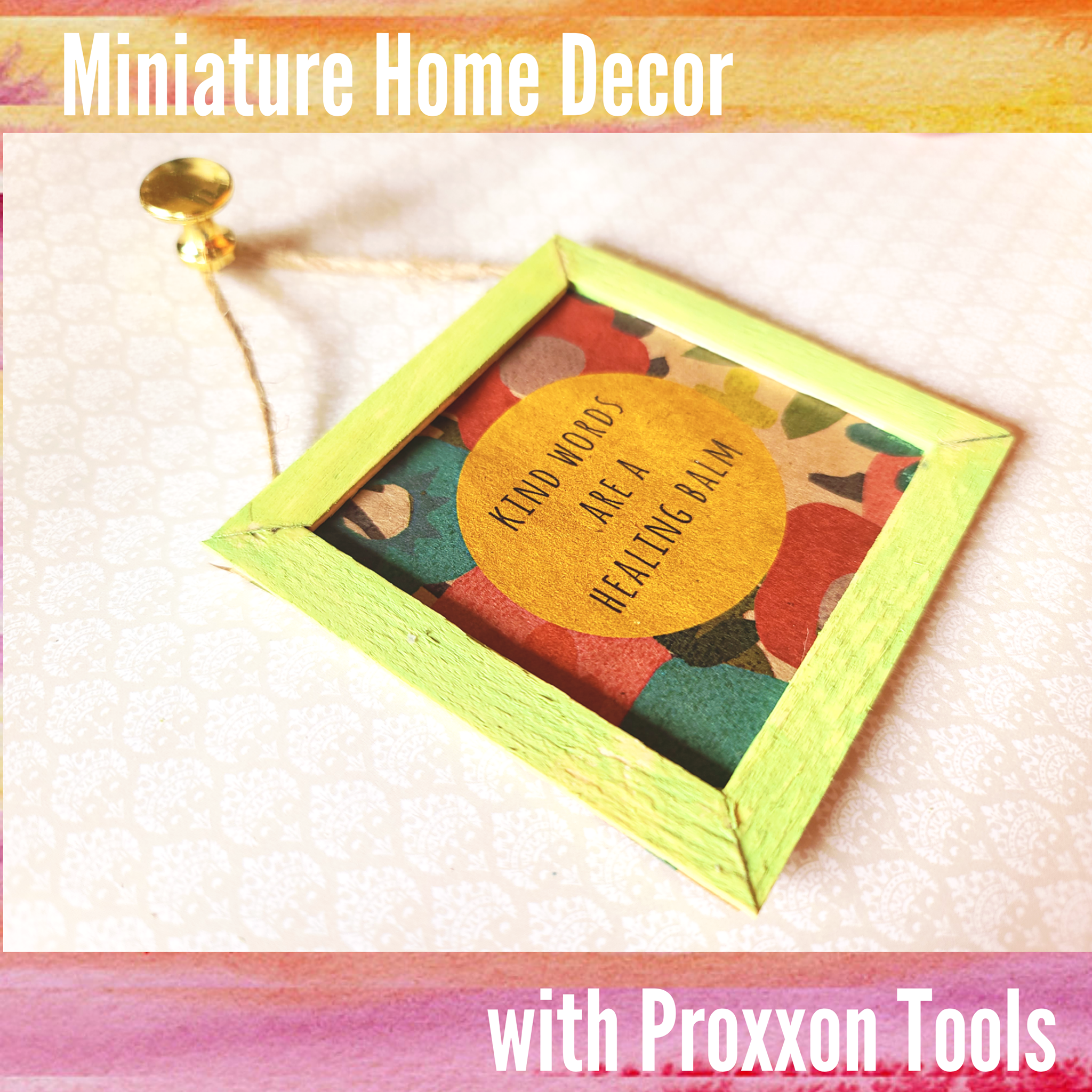 Tiny Tool Time Making Your Own Home DecorMiniature for a Dollhouse
