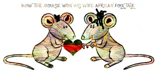 How the Mouse Won His Wife African Folktale