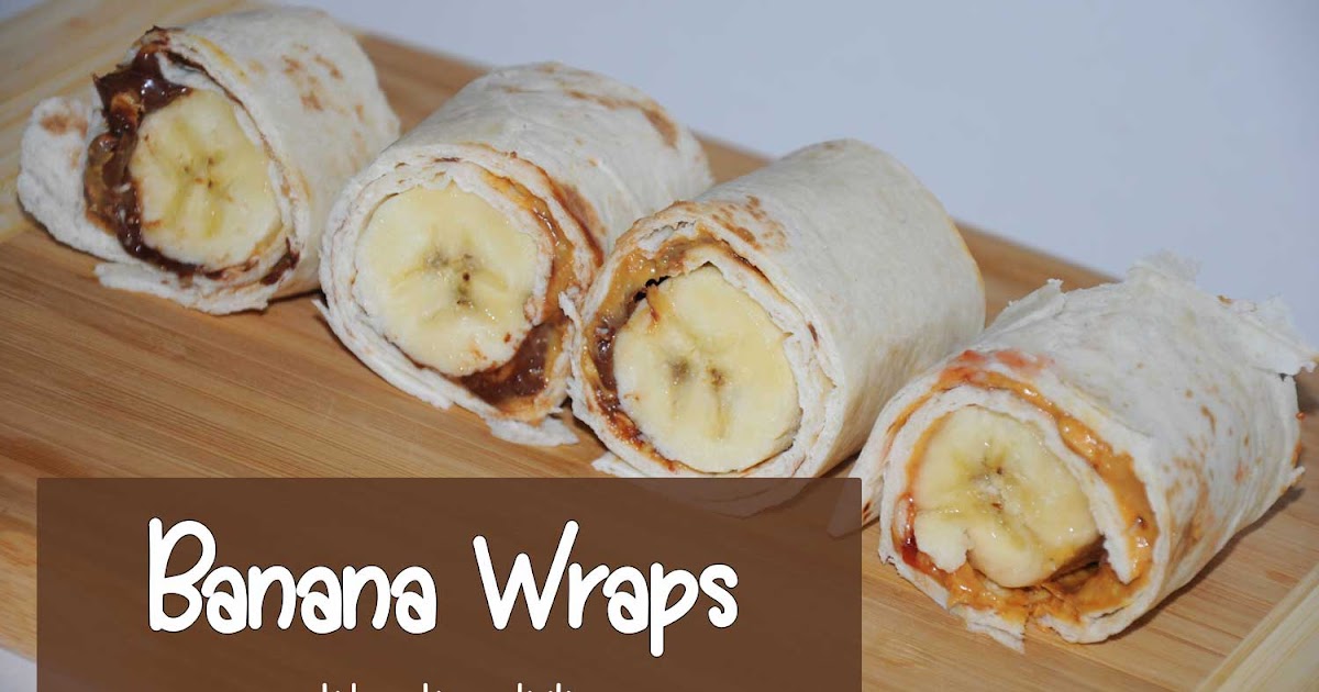 Banana Wraps Recipes and Ideas