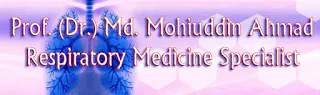 Professor (Dr.) Md. Mohiuddin Ahmad Respiratory Medicine Specialist