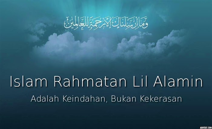 Risalah Islam: Rahmat Bagi Seluruh Alam
