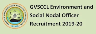 GVSCCL Environment and Social Nodal Officer Recruitment 2019-20