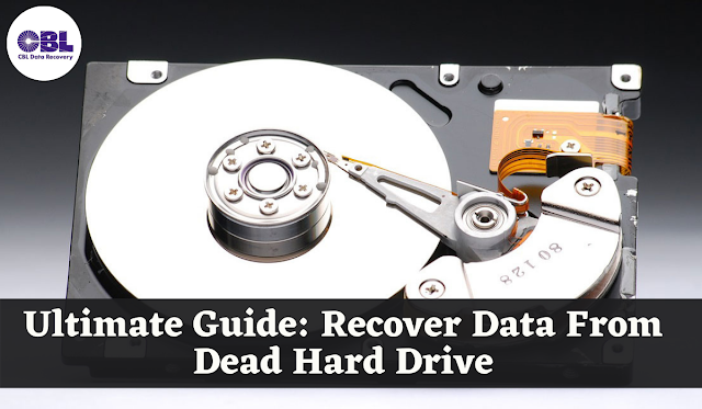 Ultimate Guide: Recover Data From Dead Hard Drive