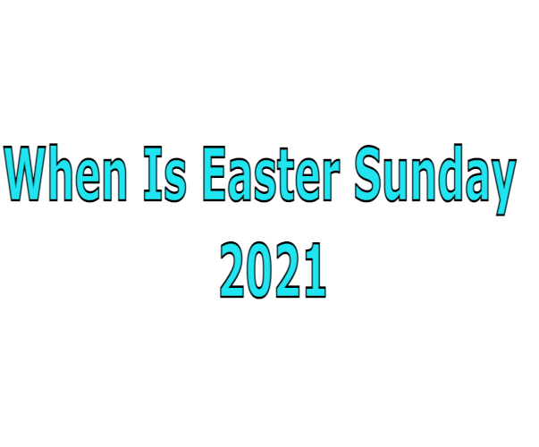 easter sunday 2021 date