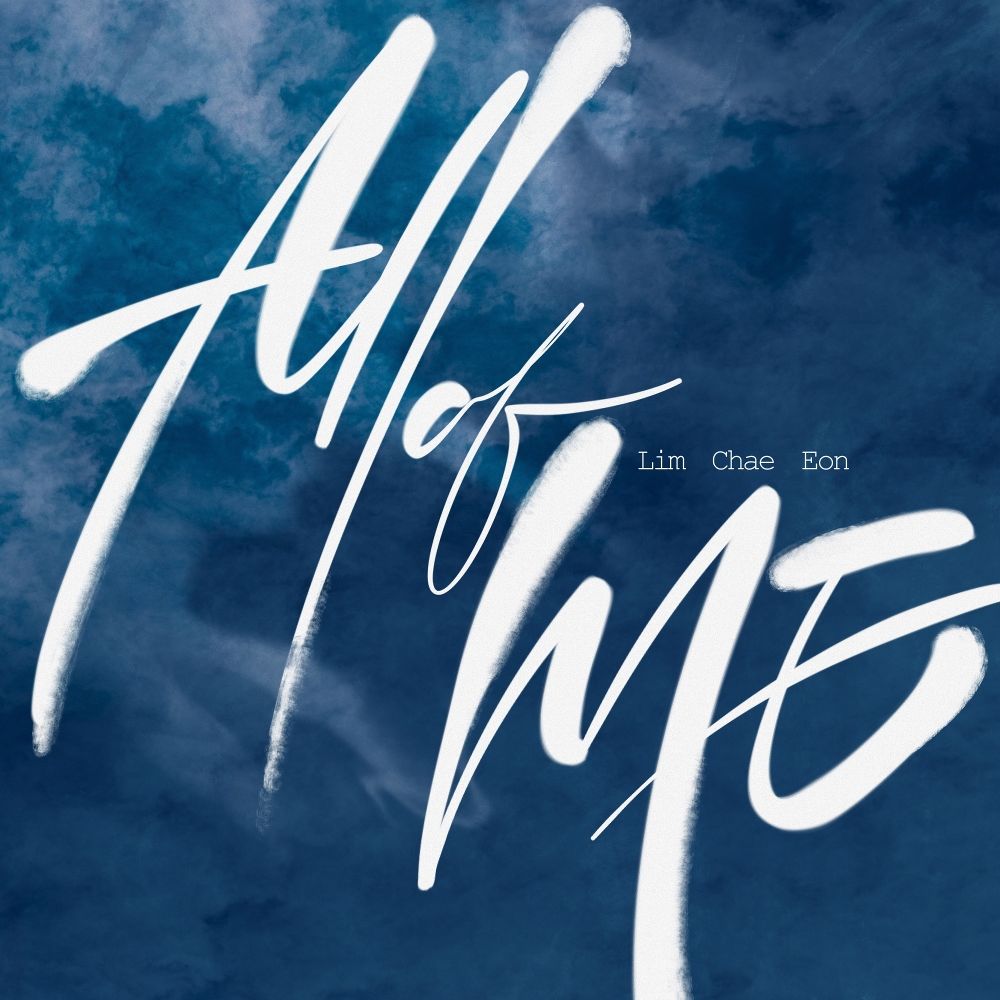 Lim Chae Eon – All of me – Single
