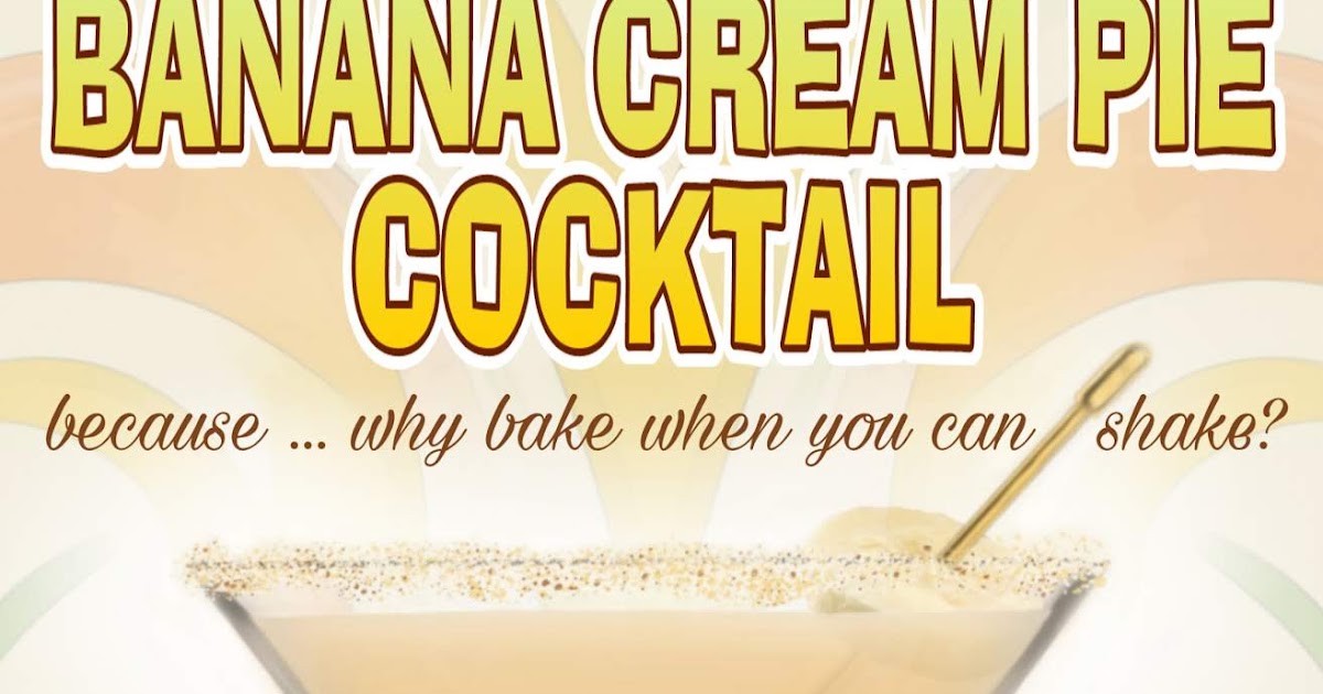 The MARTINI DIVA The BANANA CREAM PIE COCKTAIL Recipe
