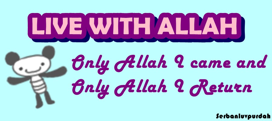 Live with Allah