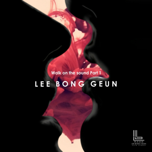 Lee Bong Geun – Walk On The Sound Part.1