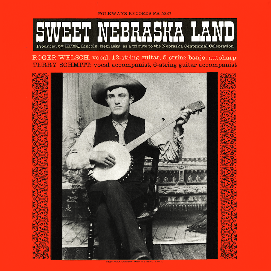 American Roots Music Sweet Nebraska Land Roger Welsch