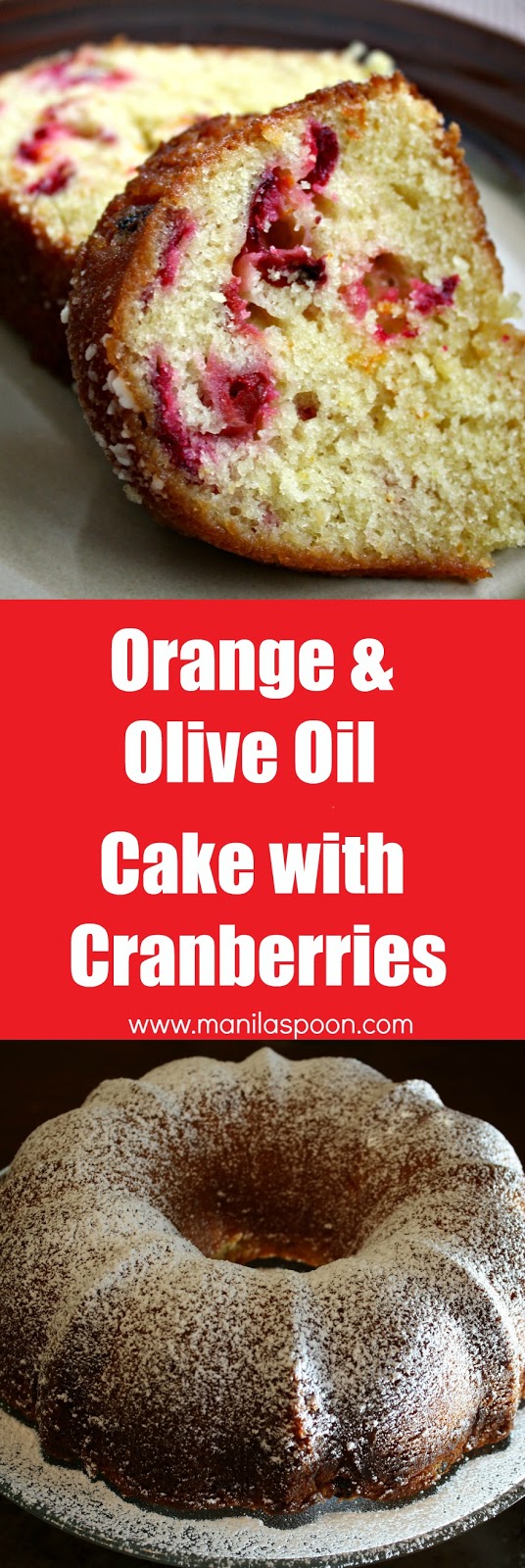 Moist and so delicious, this orange and olive oil cake is bursting with fruity flavors from fresh orange juice and cranberries. Perfect for your Christmas or New Year dessert table! | manilaspoon.com