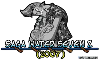 One Piece - Saga Water Seven Z