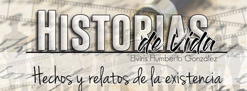 Historias de Vida Elvins Humberto González 