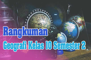 Geografi Kelas 10 Semester 2