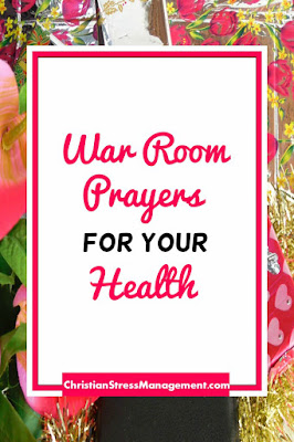 War Room Prayers for your Health
