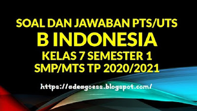 Download Soal Pts Uts B Indonesia Kelas 7 Semester 1 Smp Mts Kurikulum 2013 Tp 2020 2021 Sobang 2