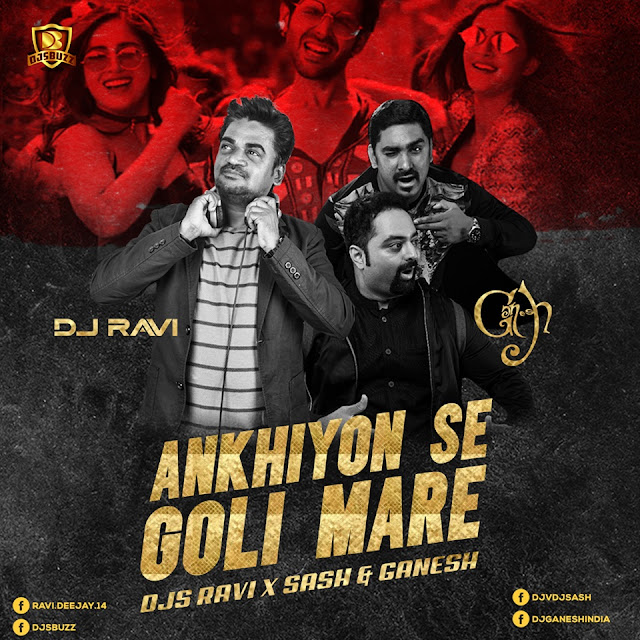 Ankhiyon Se Goli Mare Remix (Pati Patni Aur Woh)  – DJs RAVI ,SASH & GANESH