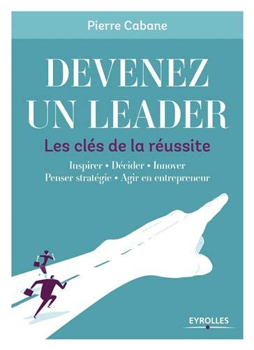 TĂ©lĂ©charger gratuitement le livre " Devenez un leader â Les clĂ©s de la