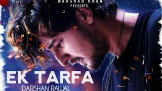 Ek Tarfa – Darshan Raval,Youngveer, Ishan Das,Images for Ek Tarfa lyrics,एक तरफ़ा Ek Tarfa Lyrics in Hindi,