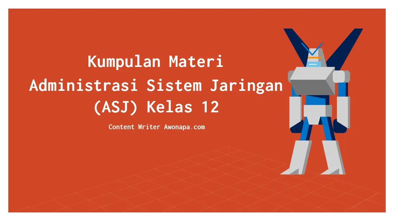 Kumpulan Materi Administrasi Sistem Jaringan Asj Kelas 12 Awonapa Jr Situs Belajar Membuat Website