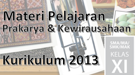 Materi Prakarya Dan Kewirausahaan Kelas 11 Semester 1 2 Kherysuryawan Id