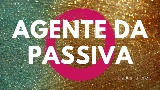 Língua Portugues: O que é Agente da Passiva