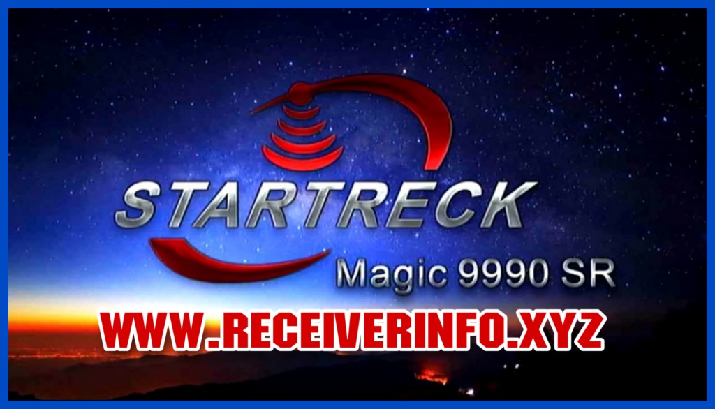 STAR TRECK MAGIC  9990 SR 1506T HD RECEIVER NEW SOFTWARE UPDATE