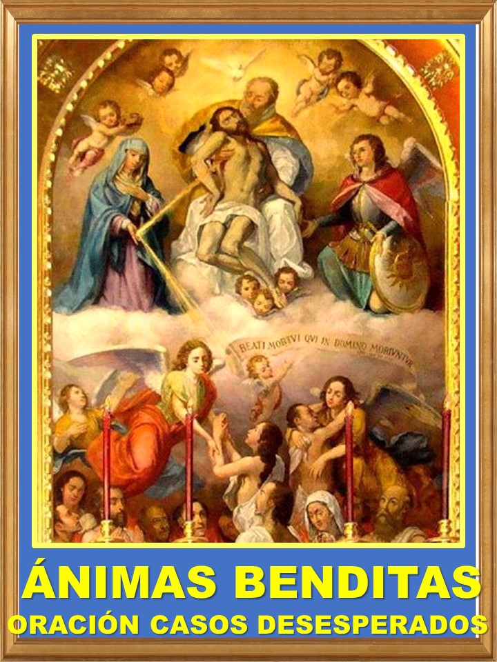 ORACIONES MILAGROSAS Y PODEROSAS 5 DÍAS DE ORACIÓN A LAS ÁNIMAS