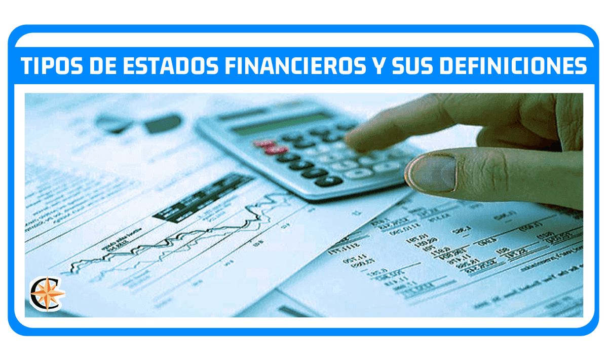 Tipos de estados financieros y sus definiciones