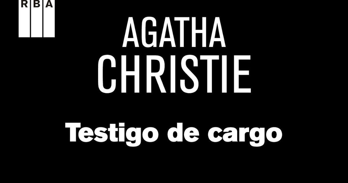 Reseñas Literarias Testigo de cargo Agatha Christie Reseñas Literarias Testigo de cargo Agatha Christie