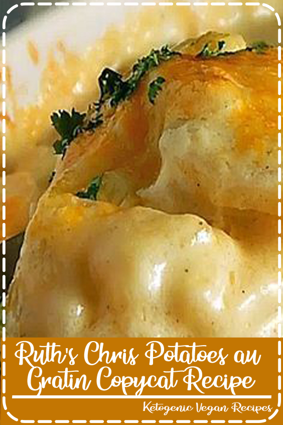 Ruth's Chris Potatoes au Gratin Copycat Recipe FANTASTIC FOOD RECIPES