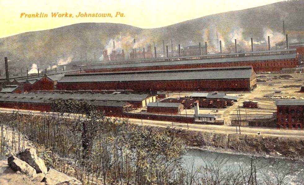 Towns and Nature Johnstown, PA Bethlehem/Cambria Steel Franklin Division