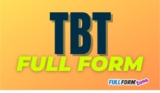 Full Form of TBT – टीबीटी का फुल फॉर्म