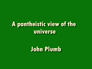 A pantheistic view of the universe by John Plumb