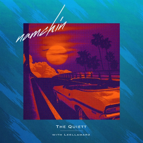 The Quiett, Leellamarz – namchin – Single