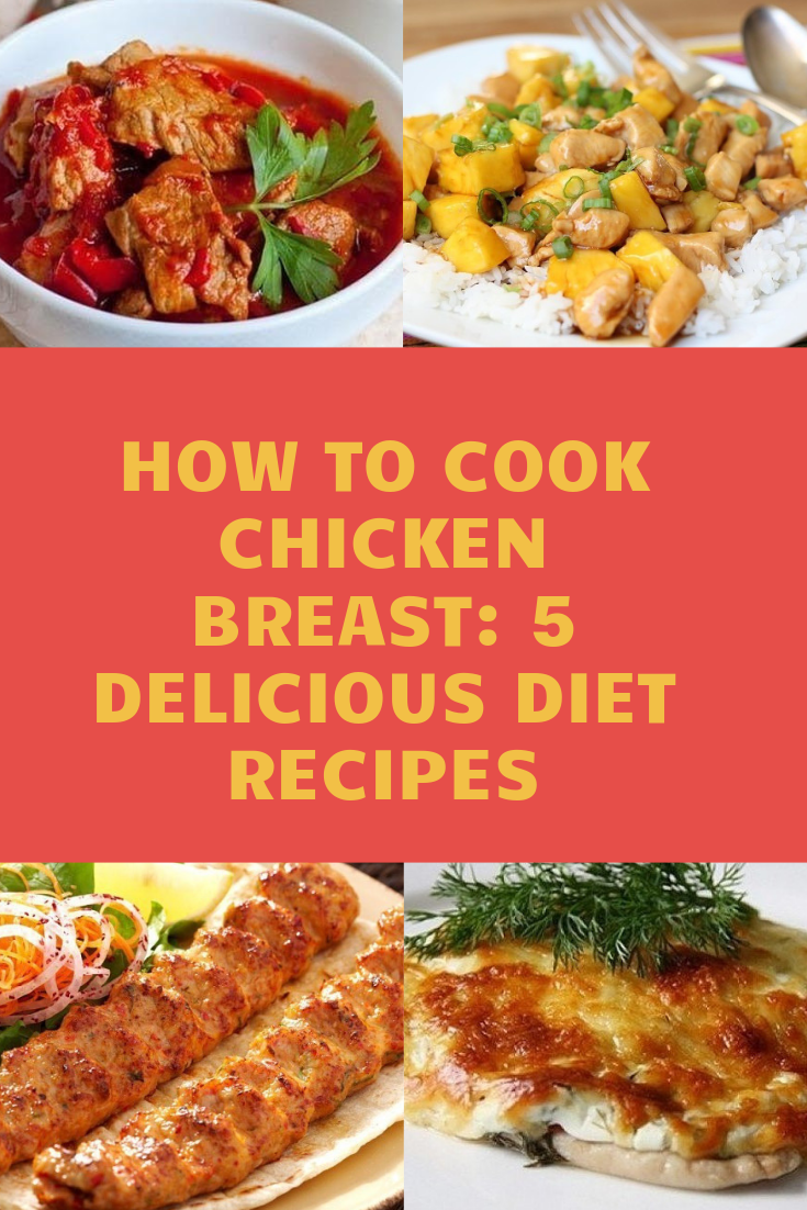 How to cook chicken breast 5 delicious diet recipes All For You