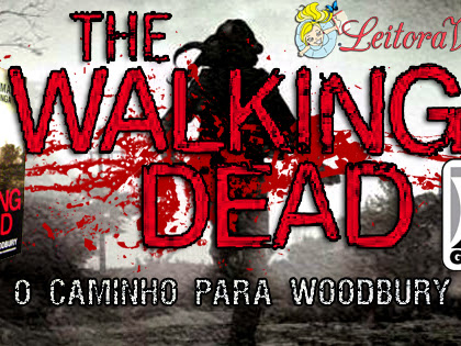 Promo#54: The Walking Dead: O Caminho para Woodbury