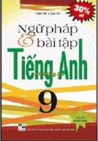 Ngữ Pháp và Bài Tập Tiếng Anh 9 - Tôn Nữ Cẩm Tú