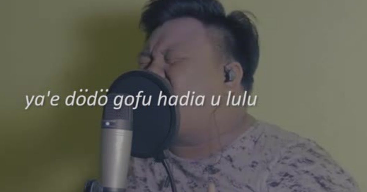 Lirik Lagu Nias Busi Busi Dodo Havino S Duha T U R I A D A