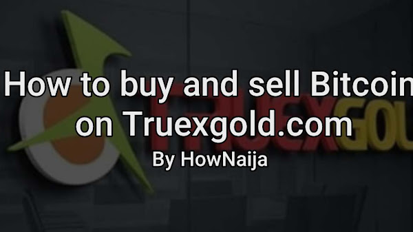 How to buy and sell Bitcoin on Truexgold.com