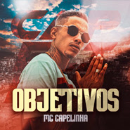 Objetivos - Mc Capelinha Objetivos - Mc Capelinha