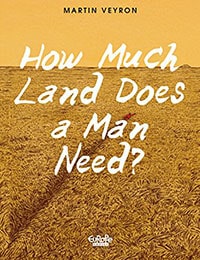 How Much Land Does A Man Need? Comic