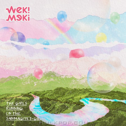 Weki Meki – The Girls Running on the SANMAGIYET-GIL – Single