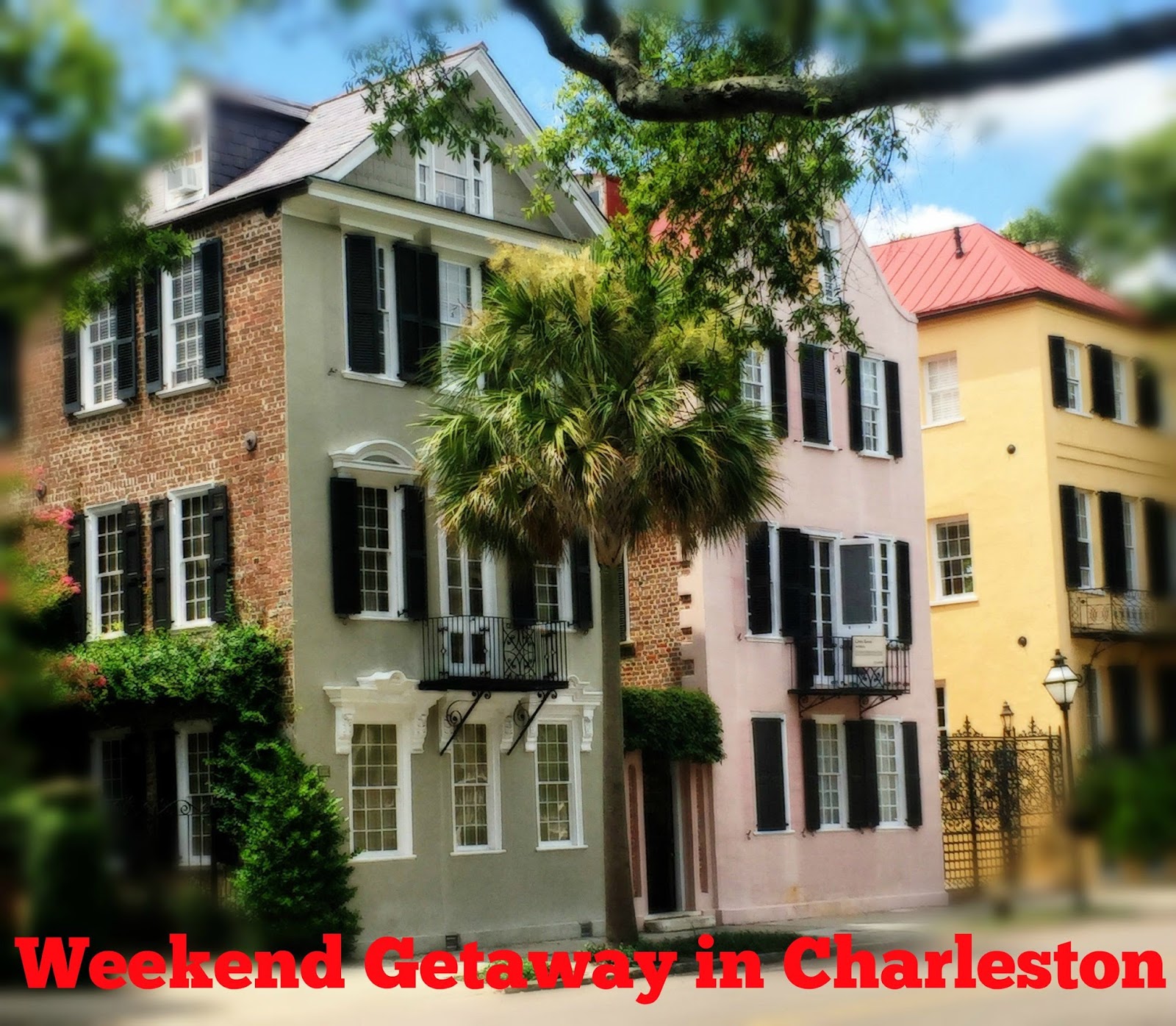 Weekend Getaway in Charleston