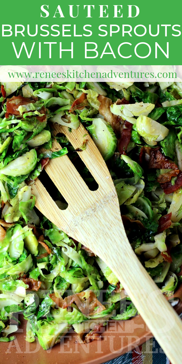 Overhead view of Sauteed Brussels Sprouts with Bacon by Renee's Kitchen Adventures in pan with wooden spatula image for pin for Pinterest with text overlay