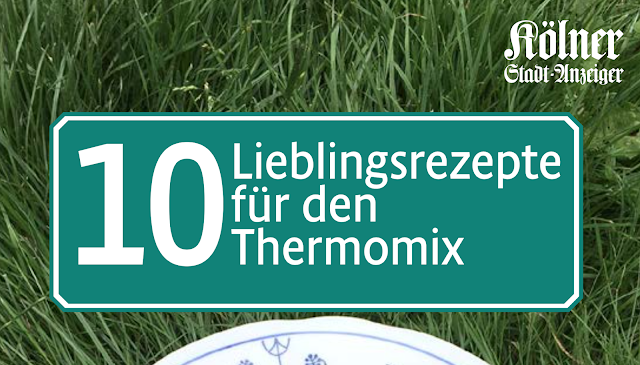 10 Lieblingsrezepte für den Thermomix