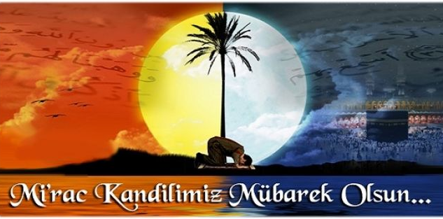 Mirac Kandili Anlam ve Önemi Nedir